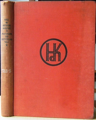 Image for Die Gotische Baukunst in Frankreich Und Deutschland. VOLUME 1 - Die Vorstufen in Nordfranreich Von Der Mitte Des Elften Bis Gregende Des Zwolften Jarhunderts
