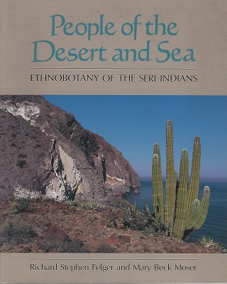 Image for People of the Desert and Sea - Ethnobotany of the Seri Indians