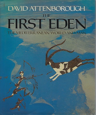 Image for The First Eden - the Mediterranean World and Man (signed copy)