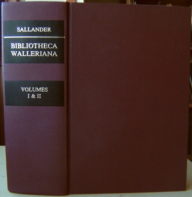 Image for Bibliotheca Walleriana. The books illustrating the history of medicine and science collected by Erik Waller and bequeathed to the Library of the Royal University of Uppsala