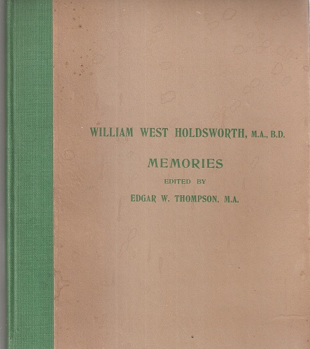 Image for William West Holdsworth, M.A., B.D., - Memories.