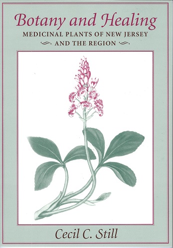 Image for Botany and Healing - Medicinal Plants of New Jersey and the Region.