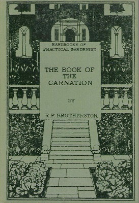 Image for The Book of the Carnation (Handbooks of Practical Gardening series)
