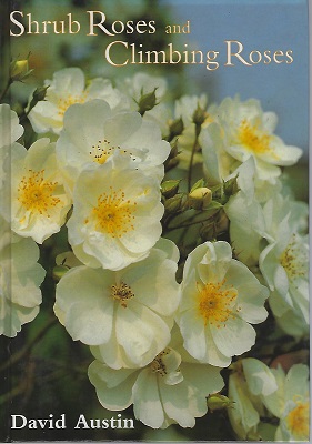Image for Shrub Roses and Climbing Roses with Hybrid Tea and Floribunda Roses (Hardback edition)