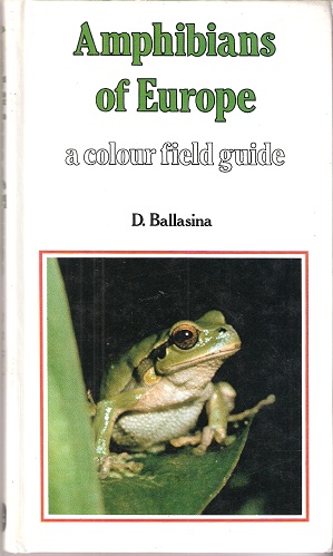 Amphibians Of Europe A Colour Field Guide