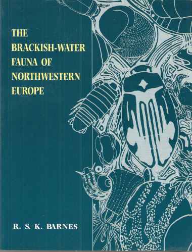 Image for The Brackish-Water Fauna of Northwestern Europe - an identification guide to brackish-water habitats, ecology and macrofauna for field workers, naturalists and students.