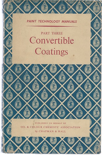 Image for Paint Technology Manuals Part Three - Convertible Coatings
