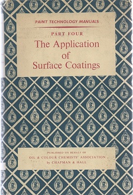 Image for Paint Technology Manuals Part Four - The Application of Coatings