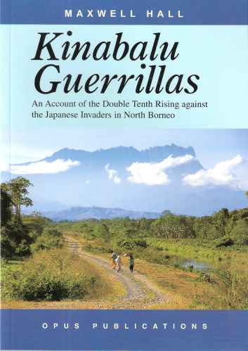 Image for Kinabalu Guerrillas - an account of the Double Tenth Rising against the Japanese invaders in North Borneo
