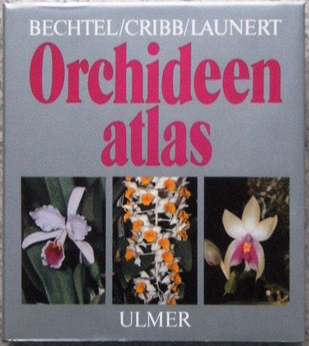 Image for Orchideenatlas: die kulturorchideen lexicon der wichtigsten gattungen und arten [Orchideen-atlas]