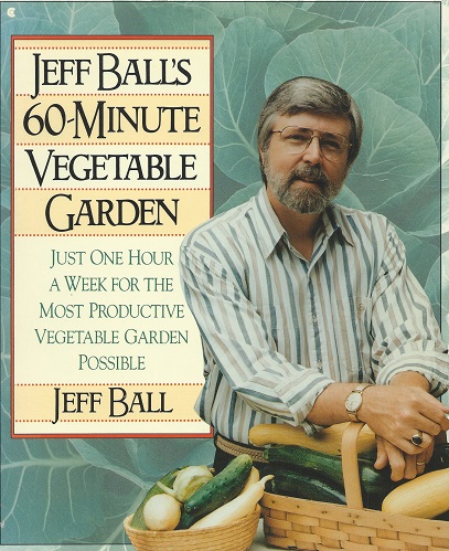 Image for Jeff Ball's 60-Minute Vegetable Garden - just one hour a week for the most productive vegetable garden possible