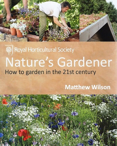 Image for Nature's Gardener - how to garden in the 21st century (Royal Horticultural Society)