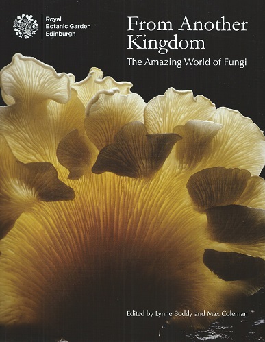 Image for From Another Kingdom - the amazing world of fungi
