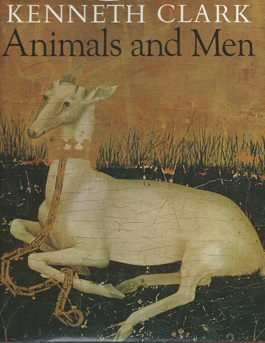 Image for Animals and Men - their relationship as reflected in Western art from prehistory to the present day