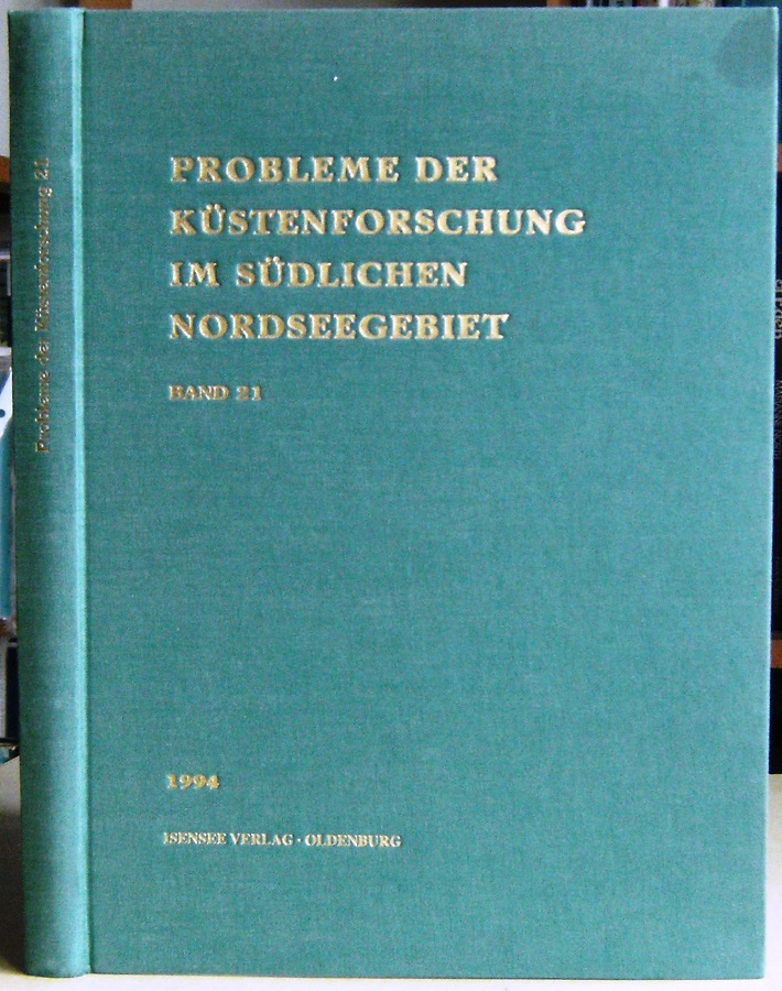 Image for Die Geschichte der Kulturlandschaft und des Ackerbaus in der Siedlungskammer Flogeln, Niedersachsen, seit der Jungsteinzeit :Probleme der Kustenforschung Im Sudlichen Nordseegebiet, Band 21