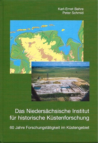 Image for Das Niedersächsische Institut für historische Küstenforschung. 60 Jahre Forschungstätigkeit im Küstengebiet.