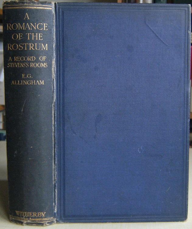 Image for The Romance of the Rostrum - being the business life of Henry Stevens and the history of thirty-eight King Street, together with some account of famous sales held there during the last hundred years