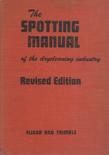 Image for The Spotting Manual of the Drycleaning Industry