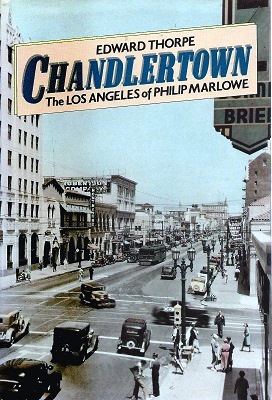 Image for Chandlertown - the Los Angeles of Philip Marlowe