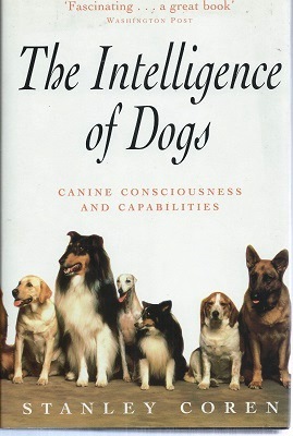 Image for The Intelligence of Dogs - canine consciousness and capabilities