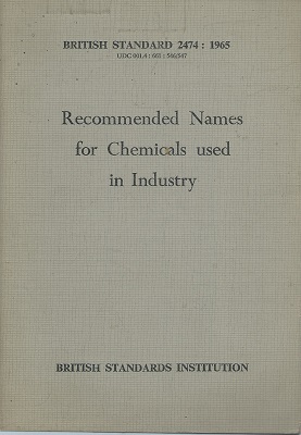 Image for Recommended Names for Chemicals Used in Industry [B.S. 2474 : 1965]