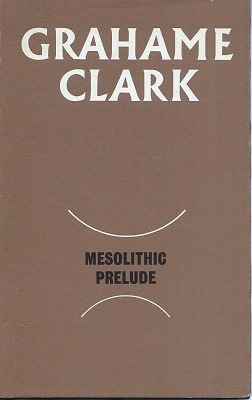Image for Mesolithic Prelude - the palaeolithic-neolithic transition in old world history