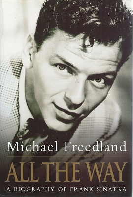 Image for All the Way - a biography of Frank Sinatra (Alan Titchmarsh's copy, signed by author)