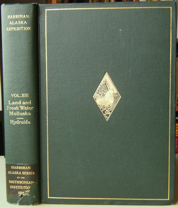 Image for Land and Fresh Water Mollusks; Hydroids (Harriman Alaska Series Volume XIII)