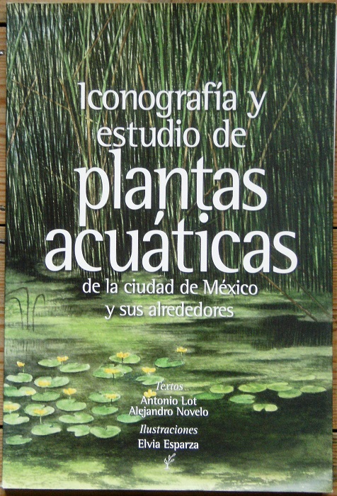 Image for Iconografia Y Estudio De Plantas Acuaticas De La Ciudad De Mexico Y Sus Alrededores.