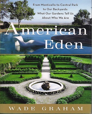 Image for American Eden - from Monticello to Central park to our backyards : what our gardens tell us about who we are