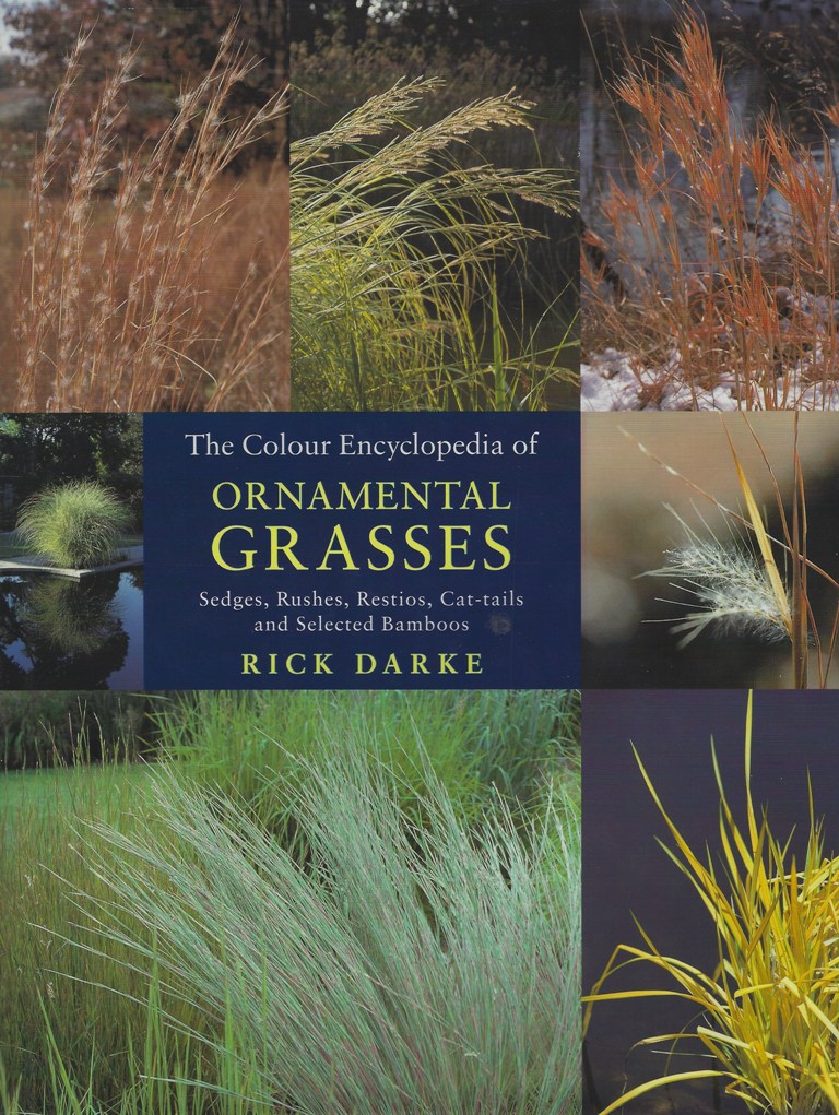 Image for The Colour Encyclopaedia of Ornamental Grasses, Sedges, Rushes, Restios, Cat-tails and Selected Bamboos