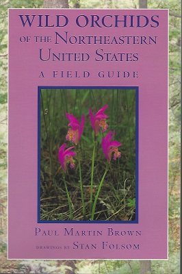 Image for Wild Orchids of the Northeastern United States - a field and study guide to the orchids growing wild in New England, New York, and adjacent Pennsylvania and New Jersey