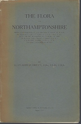 Image for The flora of Northamptonshire being a topographical and historical account of the flowering plants and ferns found in the county with short biographical notices of the botanists who have contributed to Northamptonshire botany