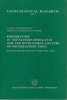 Image for Geoecological Research Vol 3: Exploration in the Eastern Himalayas and the River Gorge Country of Southeastern Tibet: Francis (Frank) Kingdon Ward (1885-1958) - An Annotated Bibliography