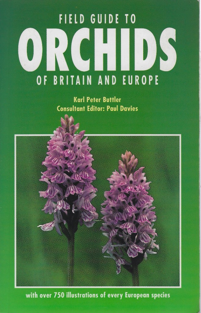 Image for Field Guide to Orchids of Britain and Europe - the species and subspecies growing wild in Europe, the Near East and North Africa