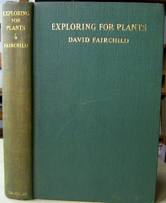 Exploring for Plants: From Notes of the Allison Vincent Armour Expeditions for the United States Department of Agriculture, 1925, 1926, and 1927 Image for Exploring for Plants: From Notes of the Allison Vincent Armour Expeditions for the United States Department of Agriculture, 1925, 1926, and 1927