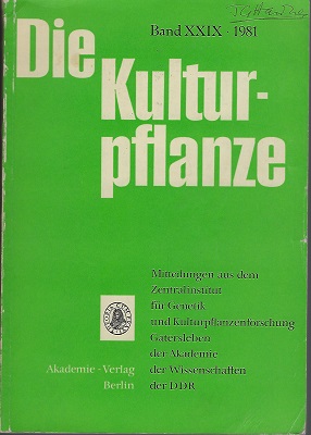 Image for Die Kulturpflanze. Mitteilungen aus dem Zentralinstitut für Genetik und Kulturpflanzenforschung Gatersleben der Akademie der Wissenschaften der DDR Band. 29 (=Volume XXIX]  [Jack Hawkes' copy]
