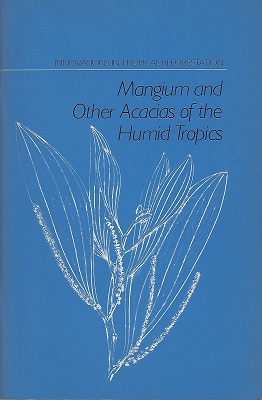 Image for Mangium and Other Fast-Growing Acacias for the Humid Tropics