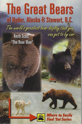 Great Bears of Hyder Alaska & Stewart BC: The World's Greatest Bear Display That You Can Get to by Car Image for Great Bears of Hyder Alaska & Stewart BC: The World's Greatest Bear Display That You Can Get to by Car