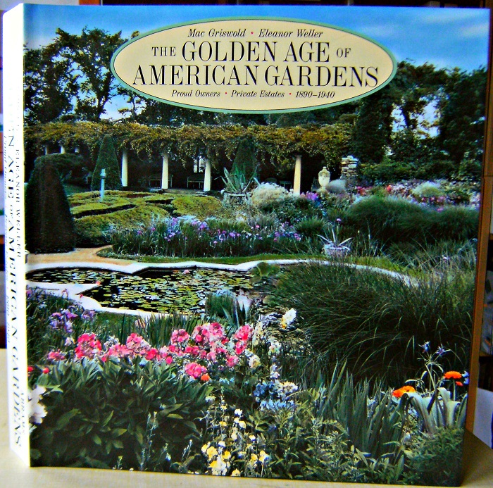 Image for The Golden Age of American Gardens. Proud Owners. Private Estates. 1890-1940