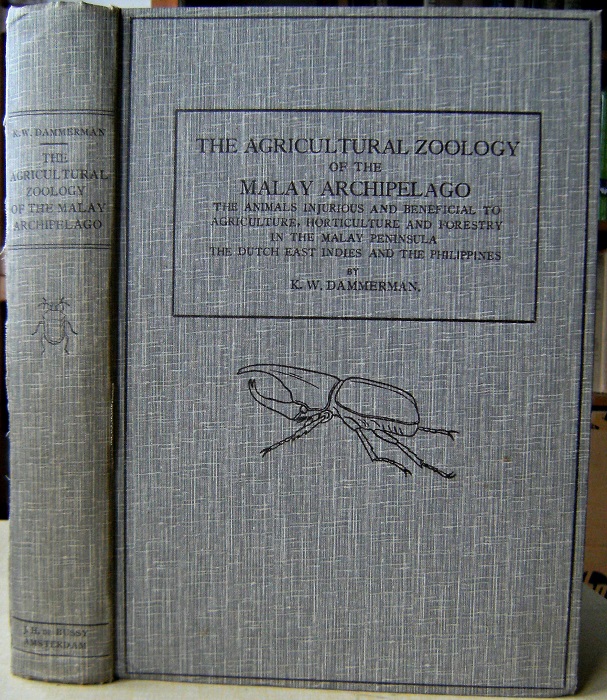 The Agricultural Zoology of the Malay Archipelago - the animals injurious to agriculture, hortculture and forestry in the Malay Peninsula, the Dutch East Indies and the Philippines Image for The Agricultural Zoology of the Malay Archipelago - the animals injurious to agriculture, hortculture and forestry in the Malay Peninsula, the Dutch East Indies and the Philippines