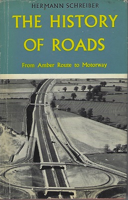 The History of Roads - from Amber Route to Motorway Image for The History of Roads - from Amber Route to Motorway