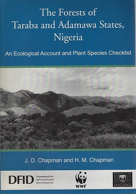 Image for The Forests of Taraba and Adamawa States, Nigeria - an ecological account and plant species checklist  [Nigel Hepper's copy, signed by authors]