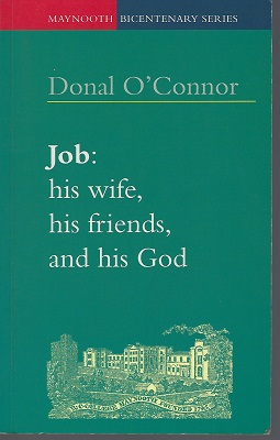 Job : his wife, his friends, and his God Image for Job : his wife, his friends, and his God