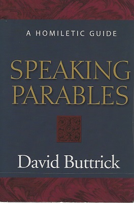Image for Speaking Parables: A Homiletic Guide