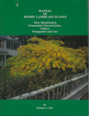Image for Manual of Woody Landscape Plants: Their Identification, Ornamental Characteristics, Culture, Propagation and Uses