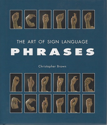 Image for The Art of Sign Language : Phrases