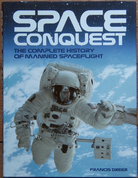Image for Space Conquest. The Complete History of Manned Spaceflight