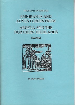 Image for The Scots Overseas : Emigrants and adventurers from Argyll and the Northern Highlands (part one)