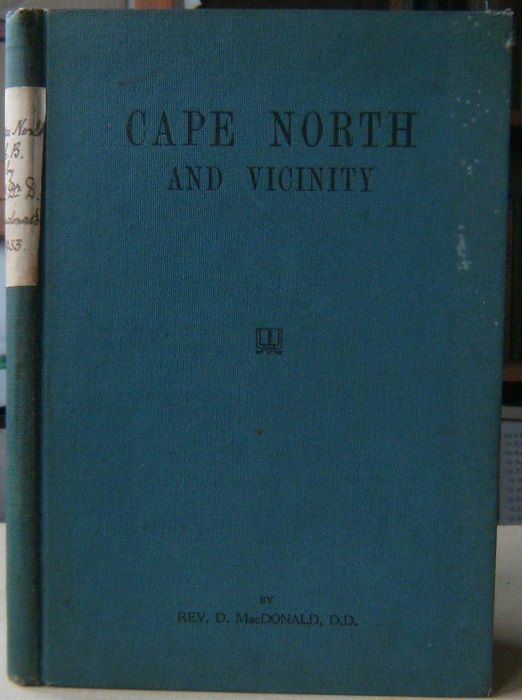 Image for Cape North and Vicinity : Pioneer Families, History and Chronicles (including Pleasant Bay, Bay St Lawrence, Aspy Bay, White Point, New Haven and Neil's Harbour)